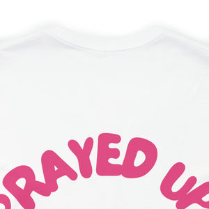 Prayed Up Black Queen Short Sleeve Tee