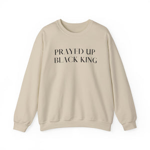 "PRAYED UP BLACK KING" Crewneck