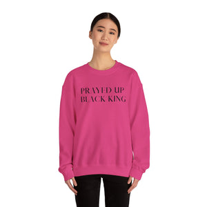 "PRAYED UP BLACK KING" Crewneck