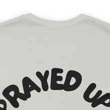 Load image into Gallery viewer, Prayed Up Black King Short Sleeve Tee
