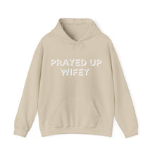 Load image into Gallery viewer, &quot;Prayed Up Wifey&quot; Hoodie
