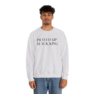 "PRAYED UP BLACK KING" Crewneck