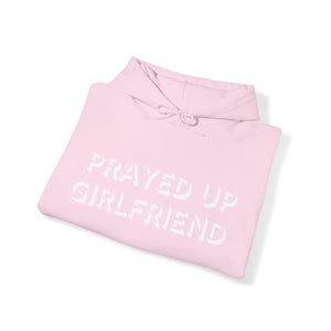 "Prayed Up Girlfriend" Hoodie