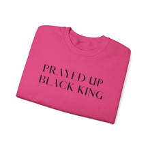 Load image into Gallery viewer, &quot;PRAYED UP BLACK KING&quot; Crewneck
