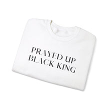 Load image into Gallery viewer, &quot;PRAYED UP BLACK KING&quot; Crewneck
