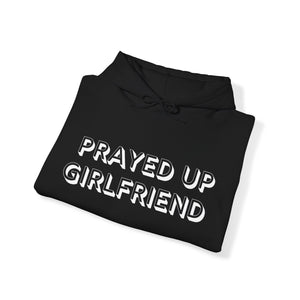 "Prayed Up Girlfriend" Hoodie