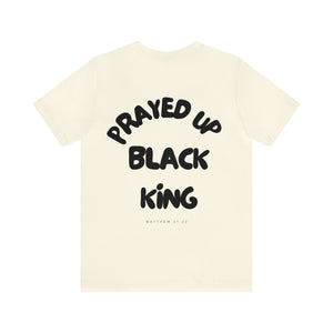 Prayed Up Black King Short Sleeve Tee