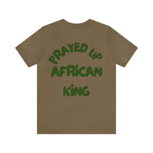 Load image into Gallery viewer, Prayed Up African King Short Sleeve Tee
