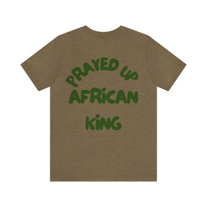 Prayed Up African King Short Sleeve Tee