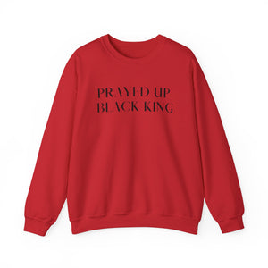 "PRAYED UP BLACK KING" Crewneck