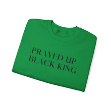 Load image into Gallery viewer, &quot;PRAYED UP BLACK KING&quot; Crewneck
