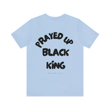 Load image into Gallery viewer, Prayed Up Black King Short Sleeve Tee
