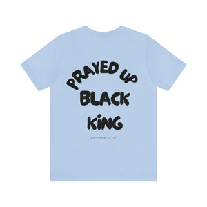 Prayed Up Black King Short Sleeve Tee