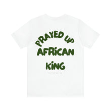 Load image into Gallery viewer, Prayed Up African King Short Sleeve Tee
