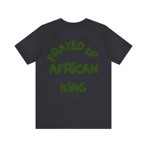 Prayed Up African King Short Sleeve Tee