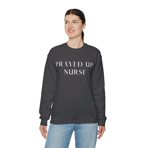 "PRAYED UP NURSE" Crewneck  (White writing)