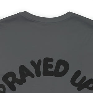 Prayed Up Black King Short Sleeve Tee