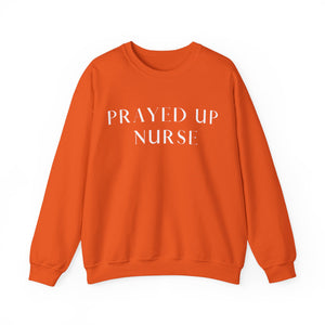 "PRAYED UP NURSE" Crewneck  (White writing)