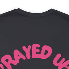 Load image into Gallery viewer, Prayed Up Black Queen Short Sleeve Tee
