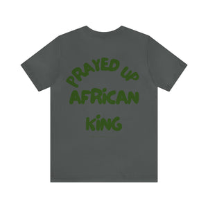 Prayed Up African King Short Sleeve Tee