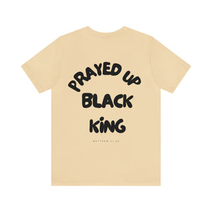 Prayed Up Black King Short Sleeve Tee