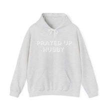 Load image into Gallery viewer, &quot;Prayed Up Hubby&quot; Hoodie
