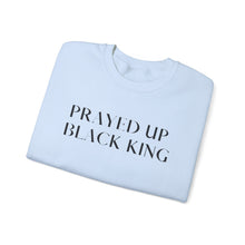 Load image into Gallery viewer, &quot;PRAYED UP BLACK KING&quot; Crewneck
