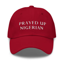 Load image into Gallery viewer, PRAYED UP NIGERIAN - Dad hat (White writing)
