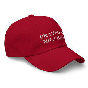 PRAYED UP NIGERIAN - Dad hat (White writing)