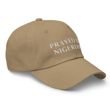 Load image into Gallery viewer, PRAYED UP NIGERIAN - Dad hat (White writing)
