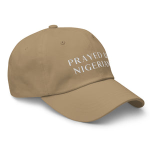 PRAYED UP NIGERIAN - Dad hat (White writing)