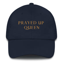 Load image into Gallery viewer, PRAYED UP QUEEN - Dad hat
