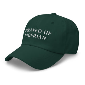 PRAYED UP NIGERIAN - Dad hat (White writing)