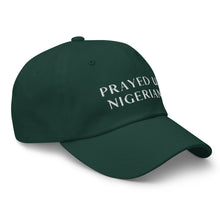 Load image into Gallery viewer, PRAYED UP NIGERIAN - Dad hat (White writing)
