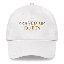 Load image into Gallery viewer, PRAYED UP QUEEN - Dad hat
