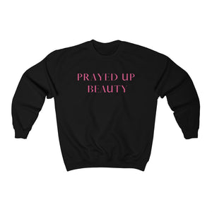 "PRAYED UP BEAUTY" Crewneck