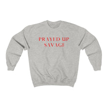 Load image into Gallery viewer, &quot;PRAYED UP SAVAGE&quot; Crewneck
