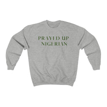 Load image into Gallery viewer, &quot;PRAYED UP NIGERIAN&quot; Crewneck
