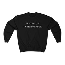 Load image into Gallery viewer, &quot;PRAYED UP ENTREPRENEUR&quot; Crewneck  (White writing)
