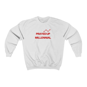 "PRAYED UP MILLENNIAL" Crewneck