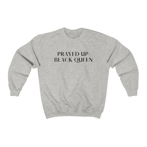 "PRAYED UP BLACK QUEEN" Crewneck