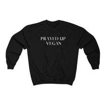 Load image into Gallery viewer, &quot;PRAYED UP VEGAN&quot; Crewneck  (White writing)
