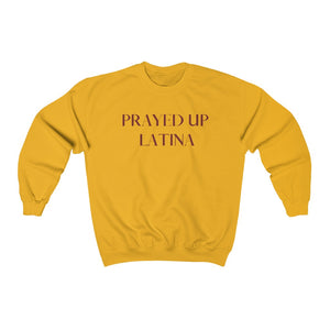 "PRAYED UP LATINA" Crewneck