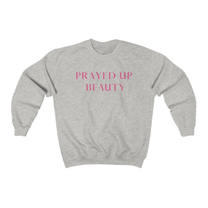 "PRAYED UP BEAUTY" Crewneck