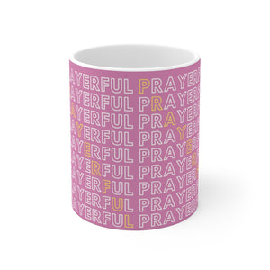 PRAYERFUL Mug 11oz