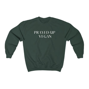 "PRAYED UP VEGAN" Crewneck  (White writing)