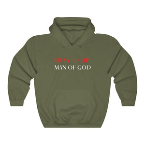 "PRAYED UP MAN OF GOD" Hoodie