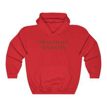 Load image into Gallery viewer, &quot;PRAYED UP NIGERIAN&quot; Hoodie
