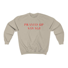 Load image into Gallery viewer, &quot;PRAYED UP SAVAGE&quot; Crewneck
