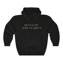 Load image into Gallery viewer, &quot;PRAYED UP AFRICAN QUEEN&quot; Hoodie
